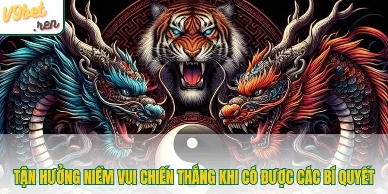 Tận hưởng niềm vui chiến thắng khi có được các bí quyết